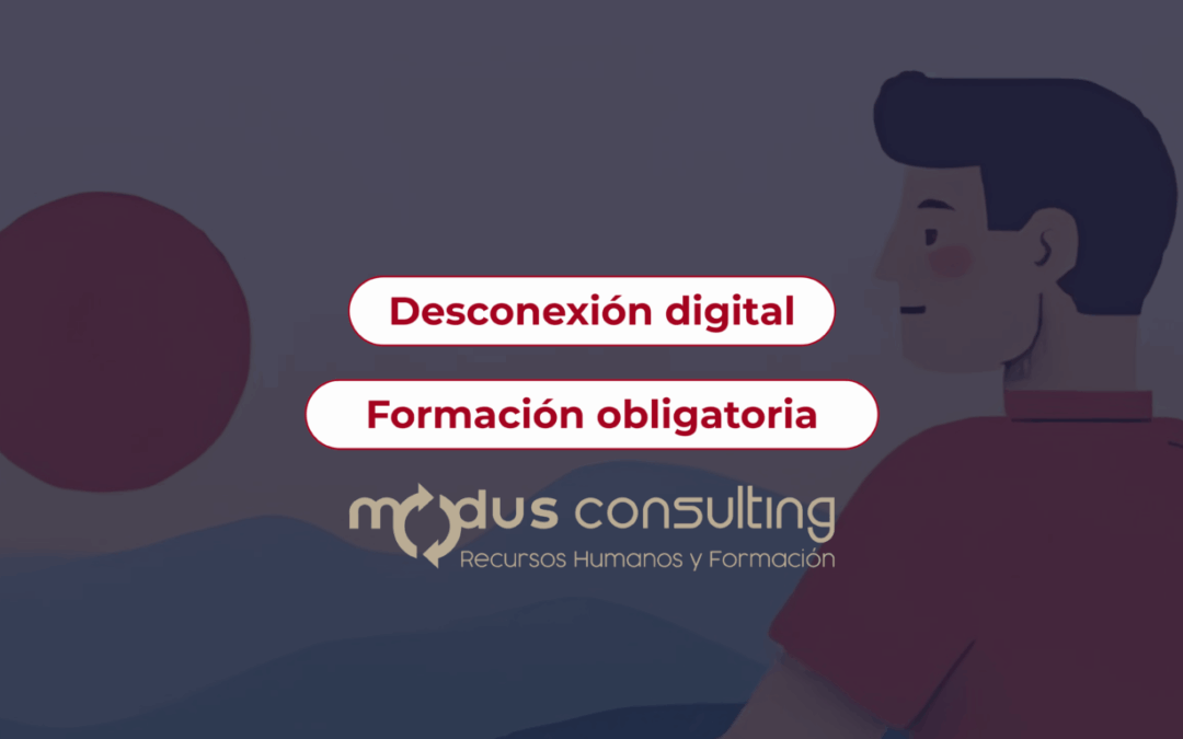 ¿Es obligatorio formar a mi plantilla en desconexión digital en 2025?